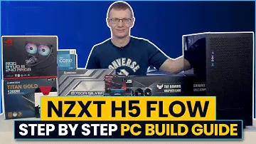 NZXT H5 Flow Build - Step by Step Guide
